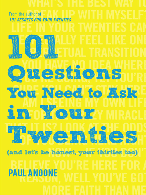 Title details for 101 Questions You Need to Ask in Your Twenties by Paul Angone - Available